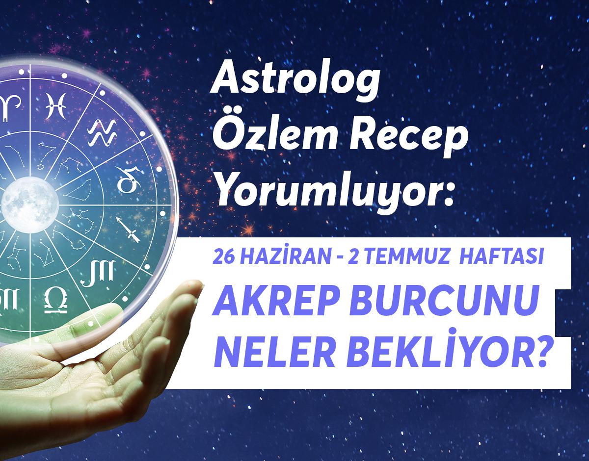 26 Haziran 2 Temmuz Haftası Akrep Burçlarını Neler Bekliyor?