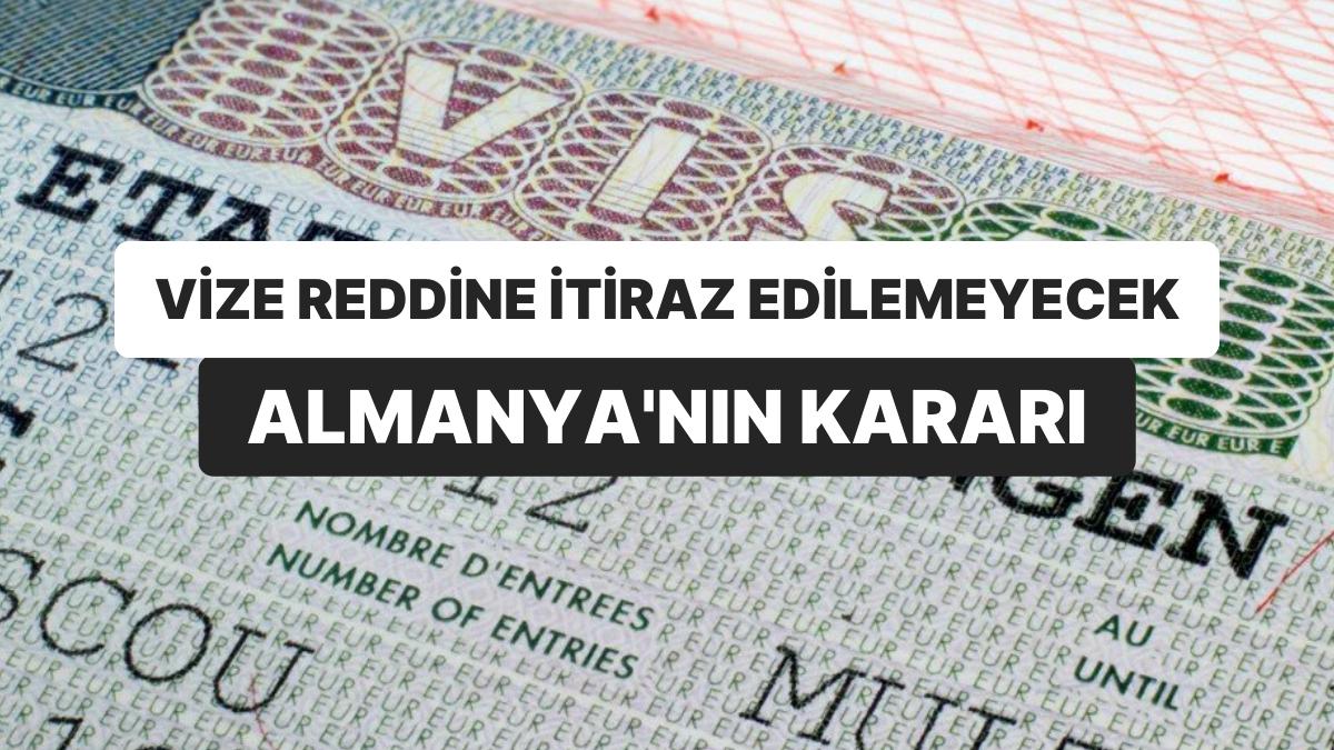 Almanya’dan Yeni Vize Kararı: Vize Reddine İtirazlar Askıya Alındı