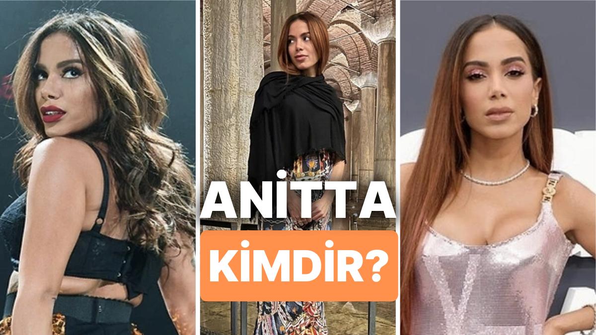 Anitta Kimdir? Müzikçi Anitta Nereli, Kaç Yaşında?