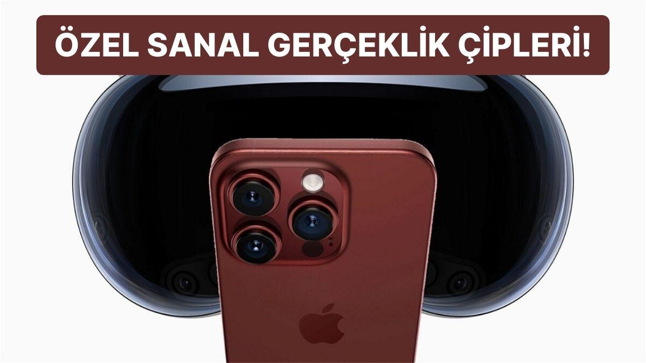 Apple Gözünü Kararttı: iPhone 15 Serisi Vision Pro ile Bir arada Çalışmak İçin Özel Çipler Taşıyacak!