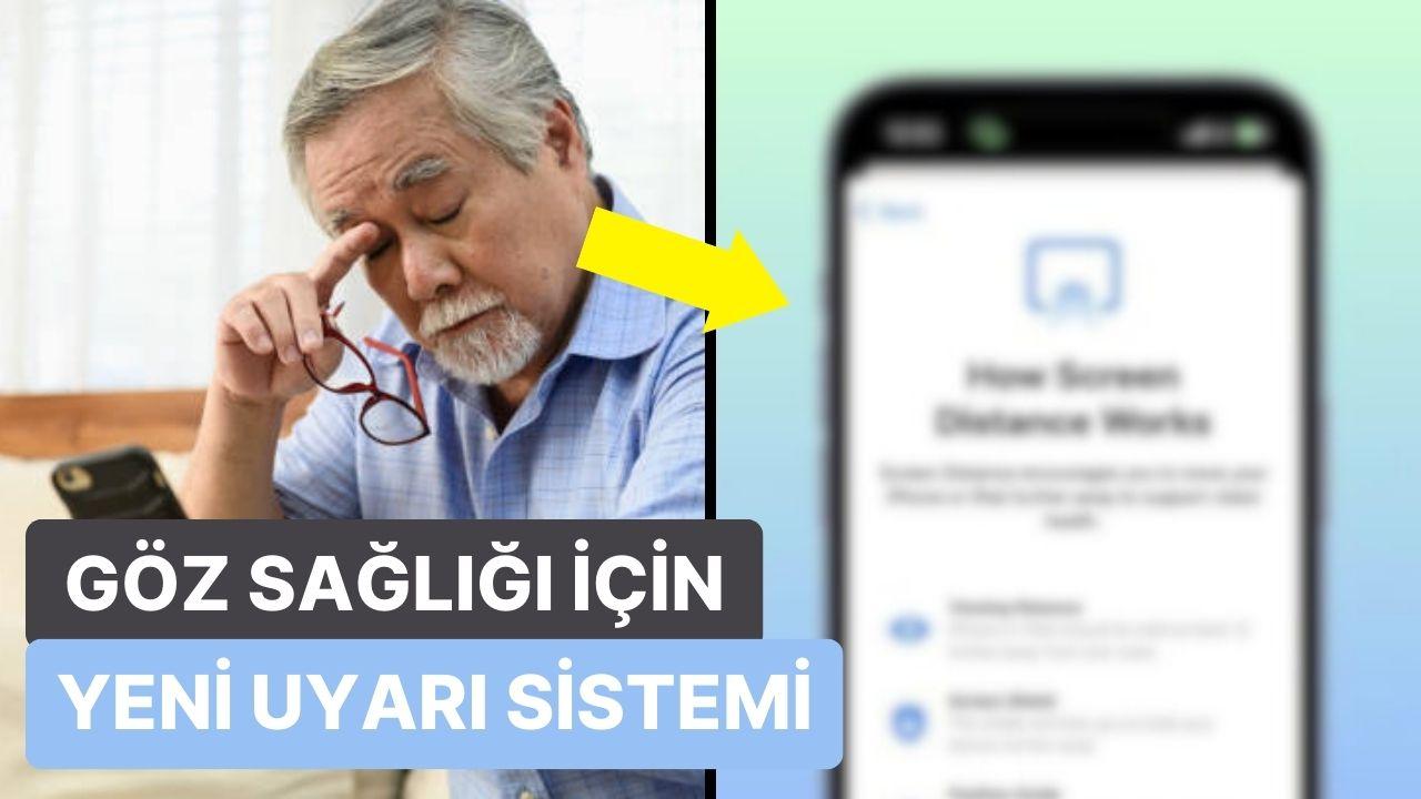 Apple'dan Kullanıcıların Göz Sıhhatini Koruyan Yeni Özellik: Ekran Aralığı Uyarısı