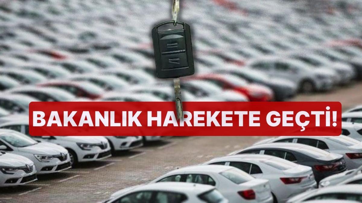 Bakanlık Harekete Geçti! Sıfır Araç Fiyatlarında Yaşanan Fahiş Artış İçin Tedbirler Yolda