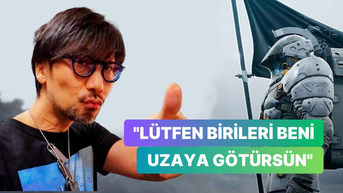 Bi' Rahat Dur Be Adam: Hideo Kojima Uzayda Oynanacak Oyun Yapmak İstiyor