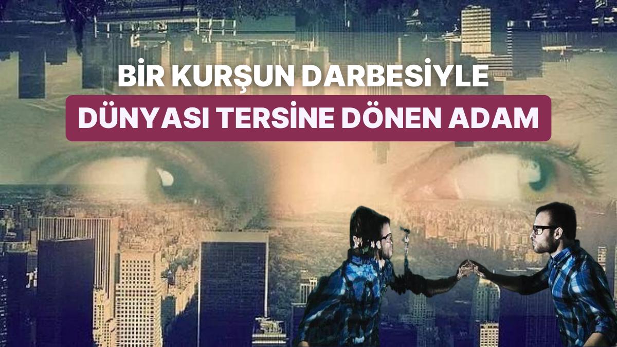 Bilim Dünyasında Gibisi Görülmemiş Bir Olay: Başından Vurulduktan Sonra Dünyayı Karşıt Görmeye Başlayan Adam