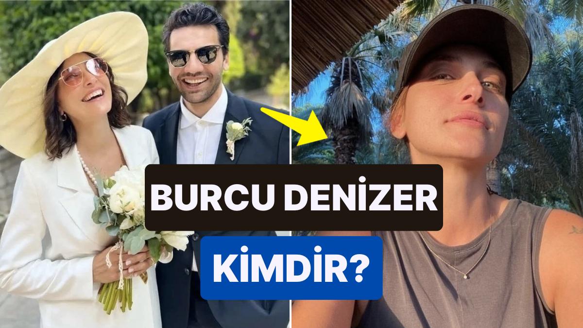 Burcu Denizer Kimdir? Burcu Denizer Kaç Yaşında, Ne İş Yapıyor?