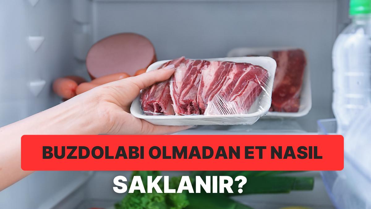 Buzdolabı Olmadan Et Saklama Formülleri Nelerdir? Geçmişten Günümüze Kadar Uzanan Et Saklama Formülleri