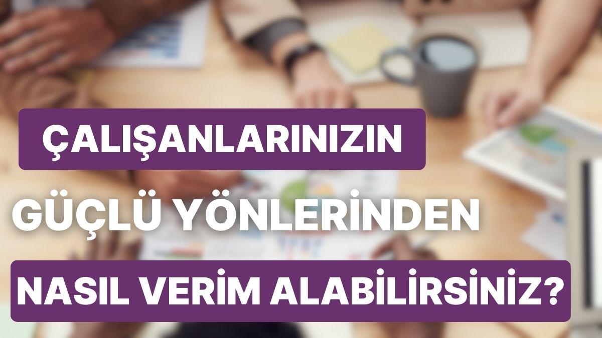 Çalışanlarınızın Güçlü İstikametlerinden Ekstra Randıman Almak İçin Uygulayabileceğiniz 10 Şey