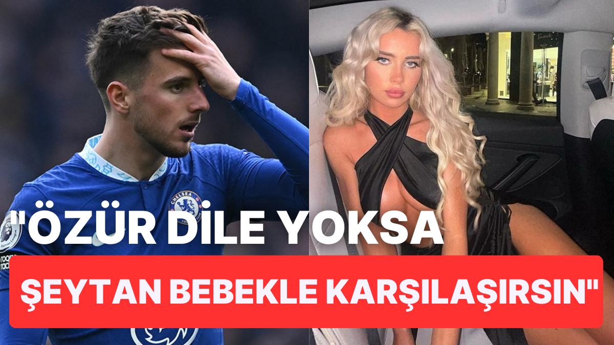 Chelsea'nin Yıldızı Mason Mount TikTok Fenomeni Eski Sevgilisi Tarafından Tehdit Edildi!