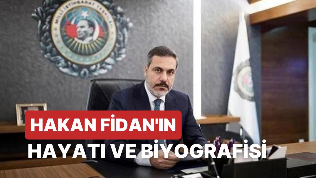 Hakan Fidan Kimdir, Kaç Yaşında? MİT Lideri Hakan Fidan Hangi Misyonlarda Bulundu?