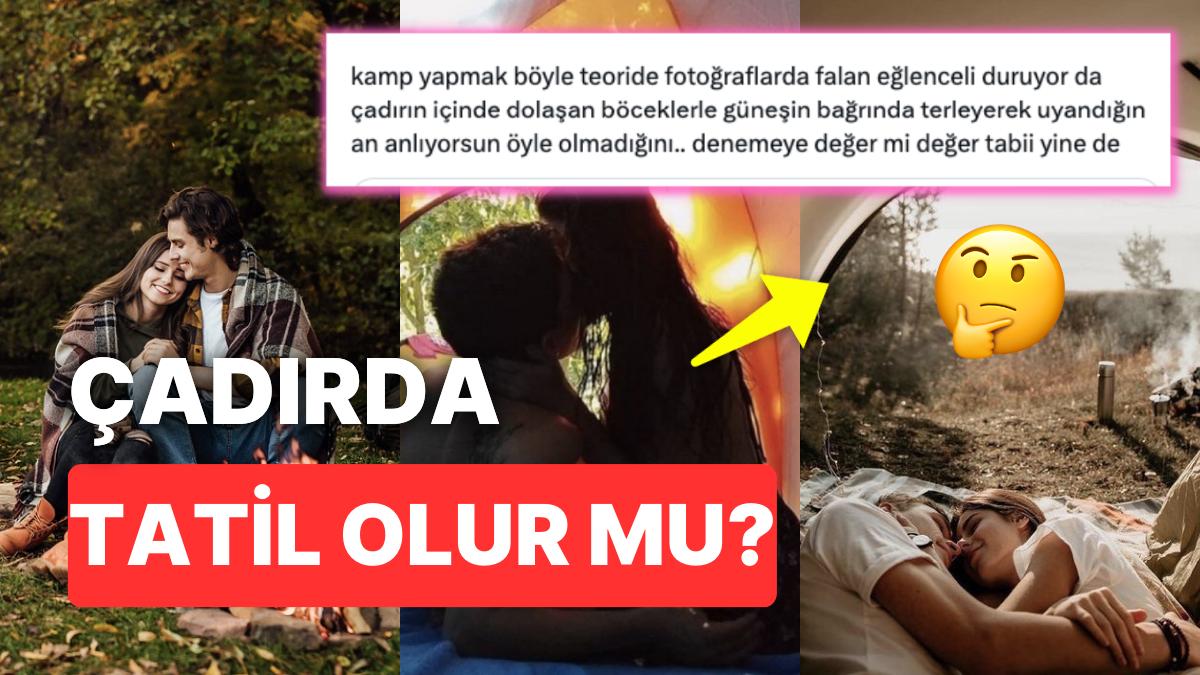 Her Şeyin Romantize Edildiği Toplumsal Medyada Manitayla Böcekler İçinde Çadır Tatili Kullanıcıları İkiye Böldü