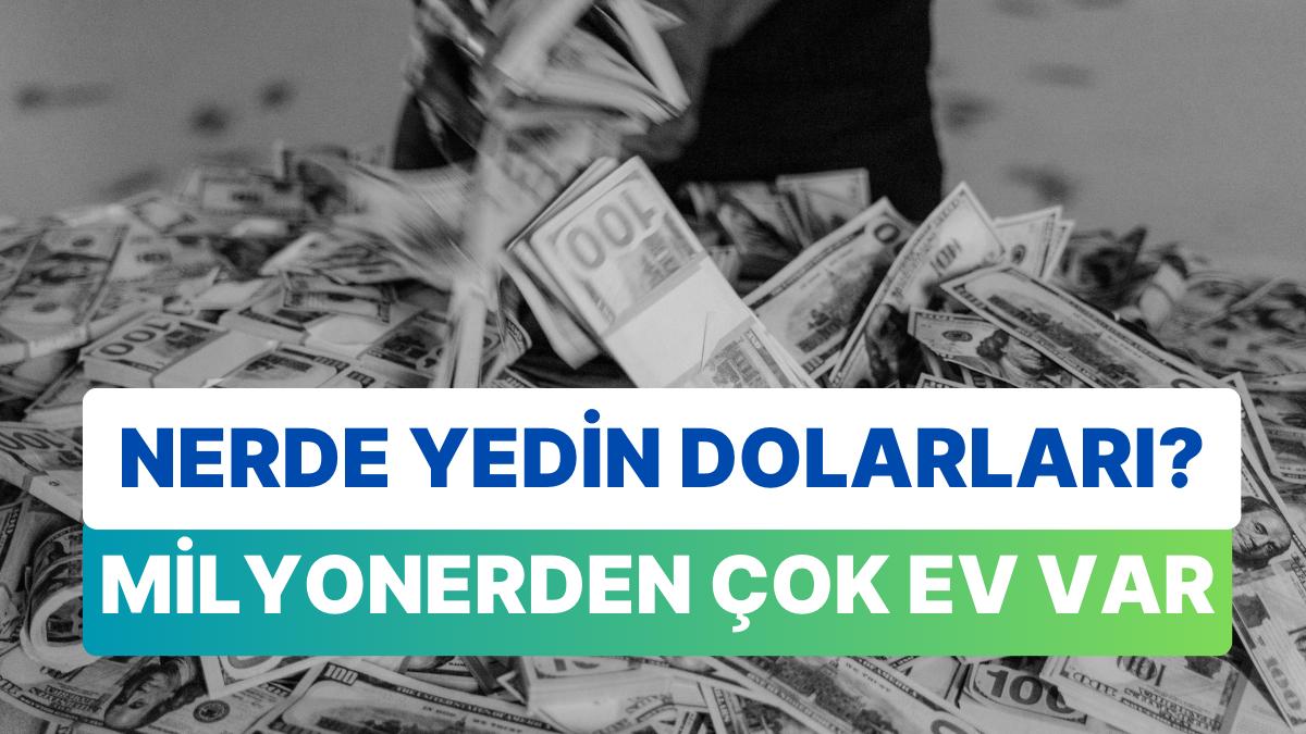 Mesken Fiyatı 1 Milyon Doların Üzerinde Zenginlerimiz de Eridi: Türkiye'de Dolar Milyarderi Kaç Kişi Var?