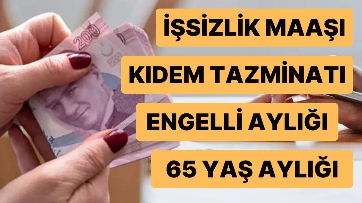 Minimum Fiyat Belirli Oldu, Öbür Ödemeler de Değişti! Kıdem Tazminatı, İşsizlik Maaşı, Engelli Aylığı