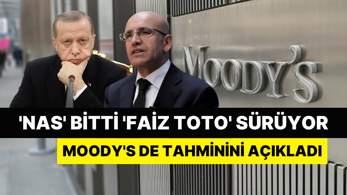 'Nas' Bitti 'Faiz Toto' Sürüyor: Moody's de Faiz Kararı Öncesi Kestirimini Açıkladı