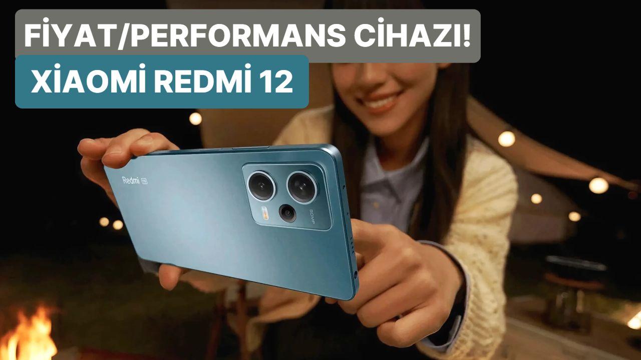 Özellikleri ile Piyasanın Devlerine Baş Tutan Xiaomi Redmi 12 Nihayet Tanıtıldı!