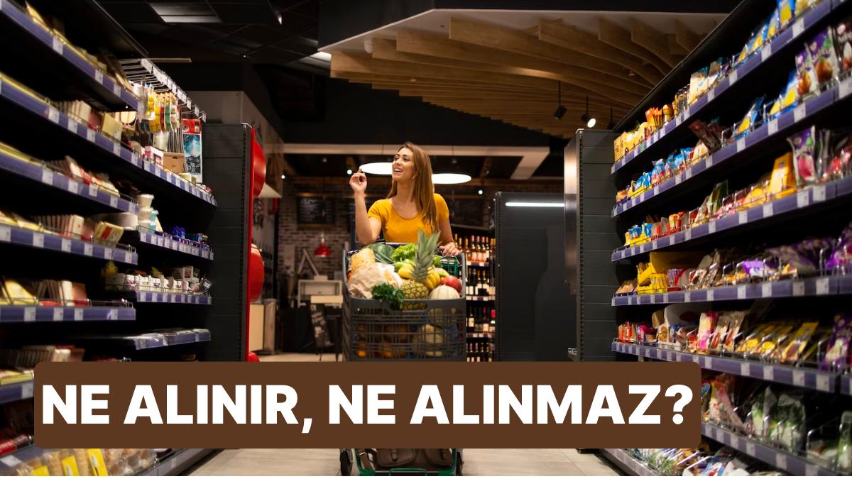 Sağlıklı Market Alışverişi Rehberi: Ne Alınır, Ne Alınmaz?