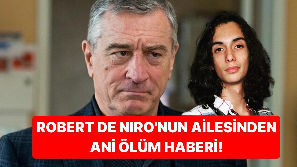 7. Kere Baba Olduğunu Açıklayan Robert De Niro'nun Ailesinden Bu Sefer Acı Haber Geldi!