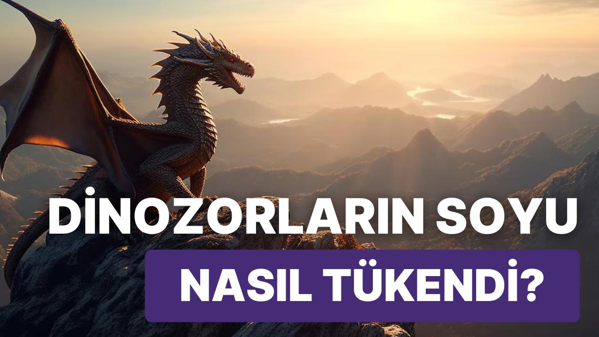 Dinozorların Jenerasyonu Nasıl Tükendi?