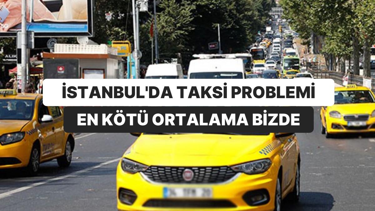 İstanbul’da Taksi Sorunu: ‘Taksi Sorunu Yok’ Açıklamasına Evraklı Karşılık