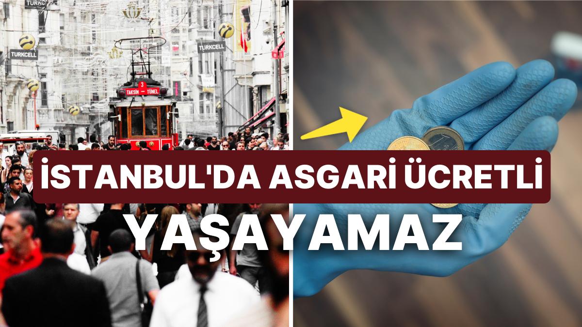 2 Minimum Fiyatlı İstanbul'da Geçinemiyor: 4 Kişilik Bir Aile İstanbul'da Kaç Liraya Yaşıyor?