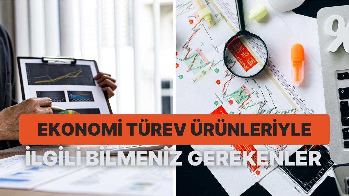 Finansal Risklerden Korunmak İçin Tercih Edilen İktisat Türev Eserleri Hakkında 12 Bilgi