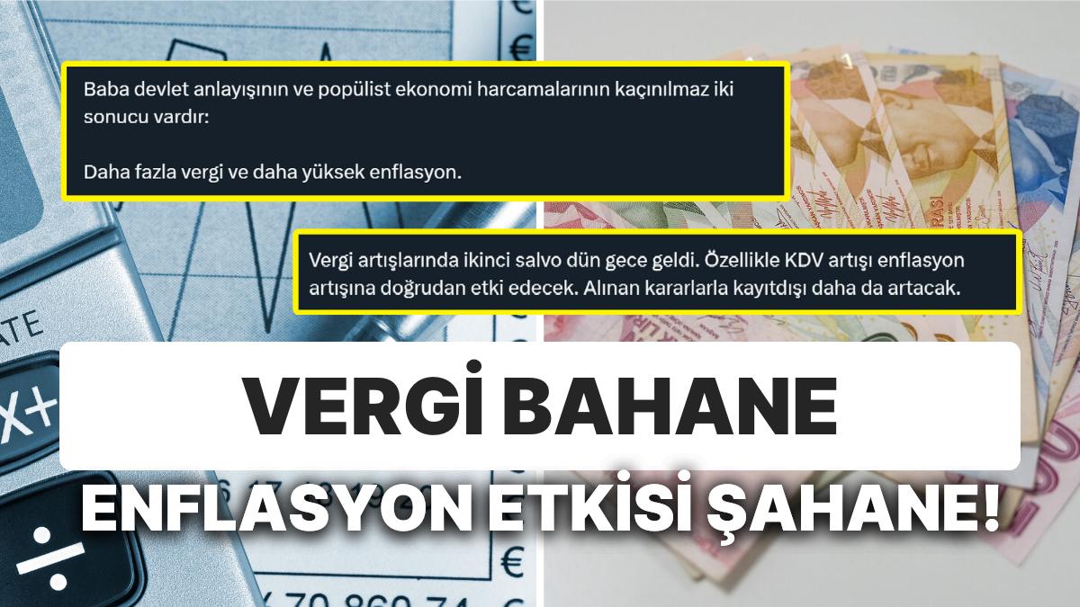 Gözümüzü Vergi Artırımlarıyla Açarken Ekonomistler Enflasyona Tesirlerine Dikkat Çekti