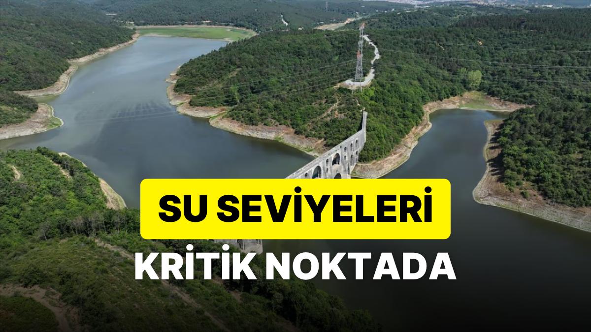 23 Temmuz İSKİ ve ASKİ Baraj Doluluk Oranları: İstanbul, Ankara ve İzmir'deki Barajların Aktüel Su Düzeyi