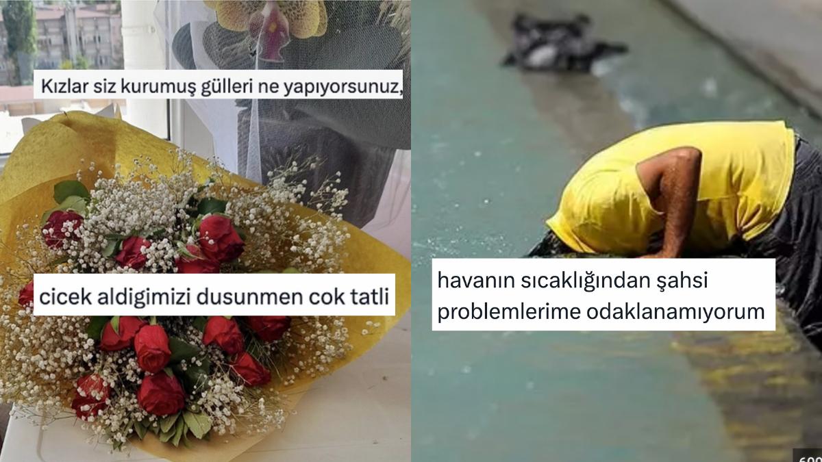 Çiçek Alamayanların Sitemlerinden Sıkıntı Tasa Unutturan Sıcaklara Son 24 Saatin Viral Tweetleri