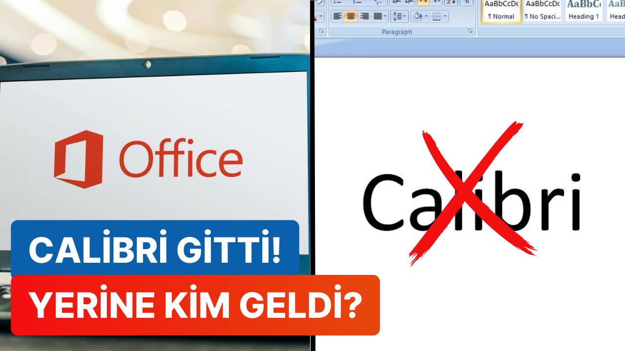 Elveda Calibri: Microsoft Varsayılan Yazı Tipini 16 Yıl Ortadan Sonra Tekrardan Değiştirdi!