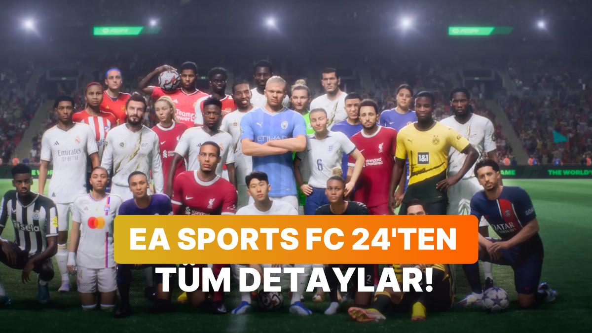 FIFA'nın Veliahtı EA Sports FC 24'ün Fiyatı ve Çıkış Tarihi Açıklandı