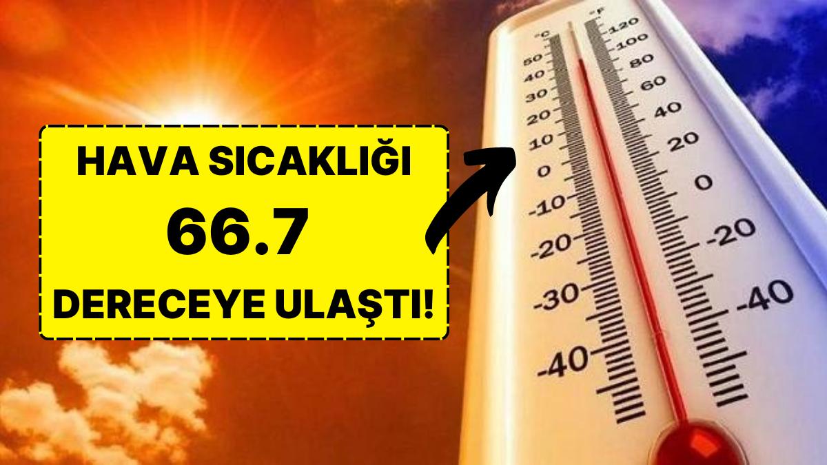 Hava Sıcaklığı Rekor Düzeylere Ulaştı! İnsan Bedeninin Dayanamayacağı Derecede Bir Sıcaklık Kaydedildi