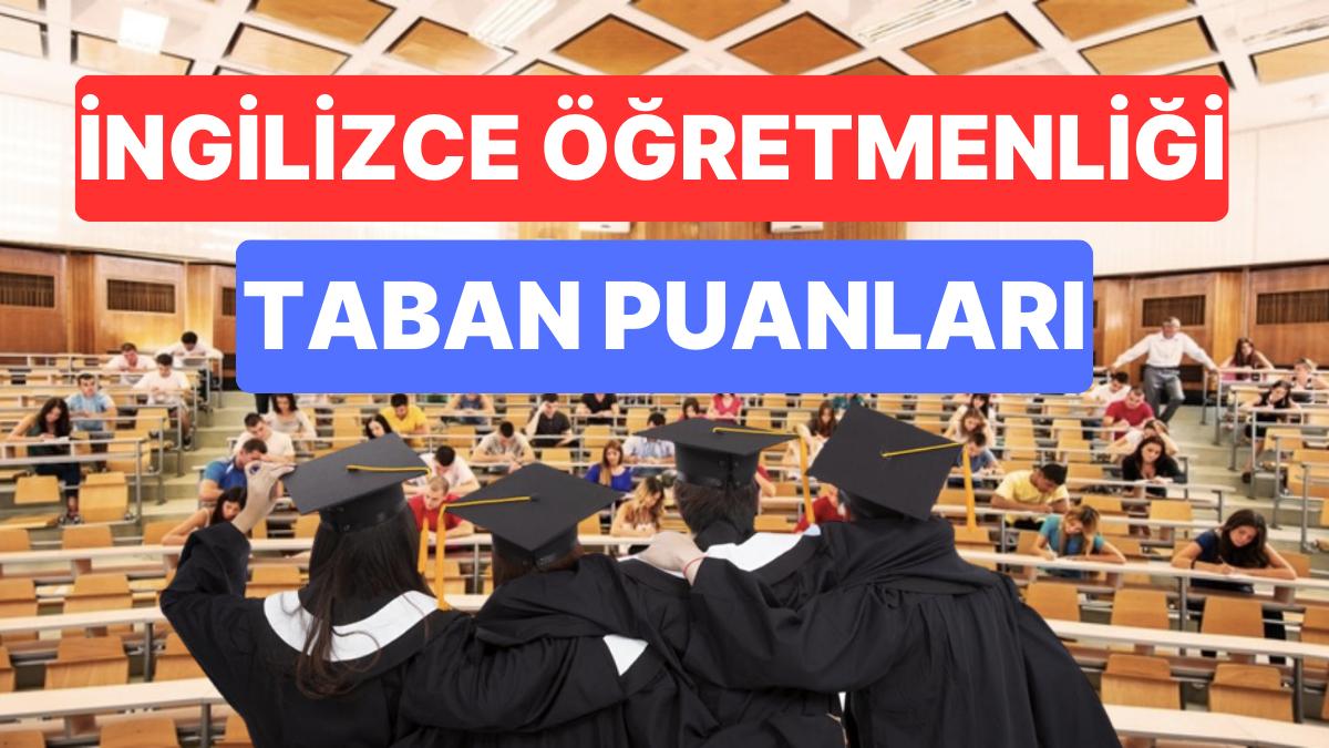 İngilizce Öğretmenliği 2023 Taban Puanları ve Muvaffakiyet Sıralamaları