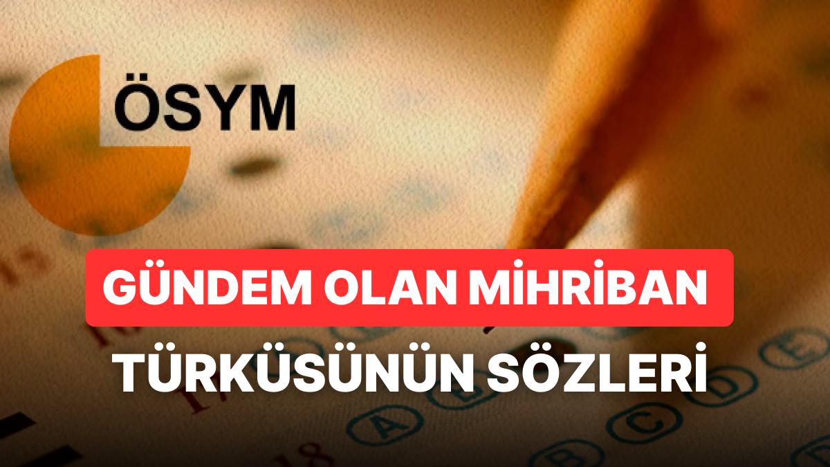 KPSS'de Çıkan Mihriban Türküsünün Sözlerininin Tamamı