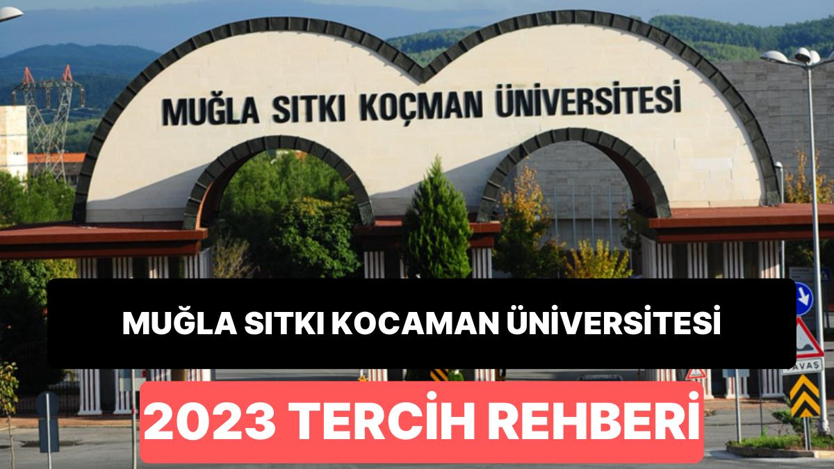 Muğla Sıtkı Kocaman Üniversitesi Taban Puanları 2023: MSKÜ 2 Yıllık ve 4 Yıllık Muvaffakiyet Sıralamaları