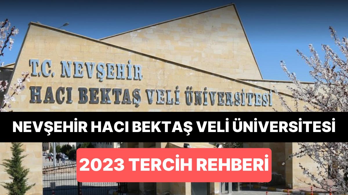 Nevşehir Hacı Bektaş Veli Üniversitesi Taban Puanları 2023: NEVÜ 2 Yıllık ve 4 Yıllık Muvaffakiyet Sıralamaları