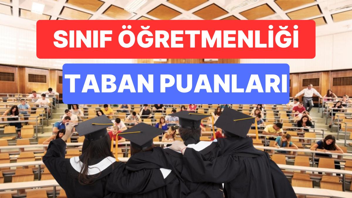 Sınıf Öğretmenliği Taban Puanları ve Muvaffakiyet Sıralamaları 2023: Üniversitelerin Sınıf Öğretmenliği Puanları