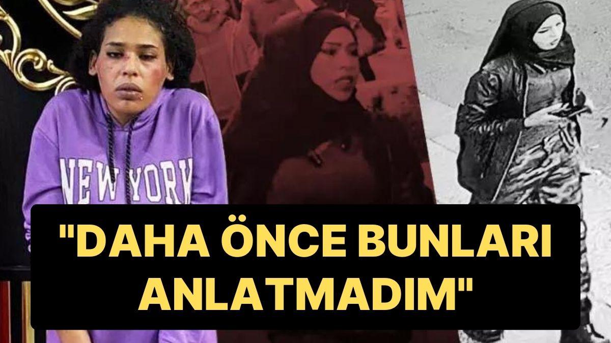 Taksim Bombacısı Ahlam Albashır Tabirini Değiştirdi: “Daha Evvel Bunları Anlatmadım”