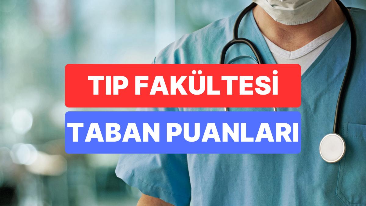 Tıp Fakültesi Taban Puanları ve Muvaffakiyet Sıralamaları 2023: Özel ve Devlet Üniversiteleri Tıp Taban Puanları