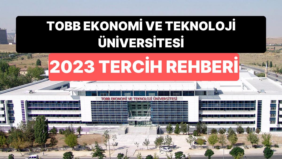 Tobb İktisat ve Teknoloji Üniversitesi Taban Puanları 2023: TOBB ETÜ 2 Yıllık ve 4 Yıllık Muvaffakiyet Sıralamaları