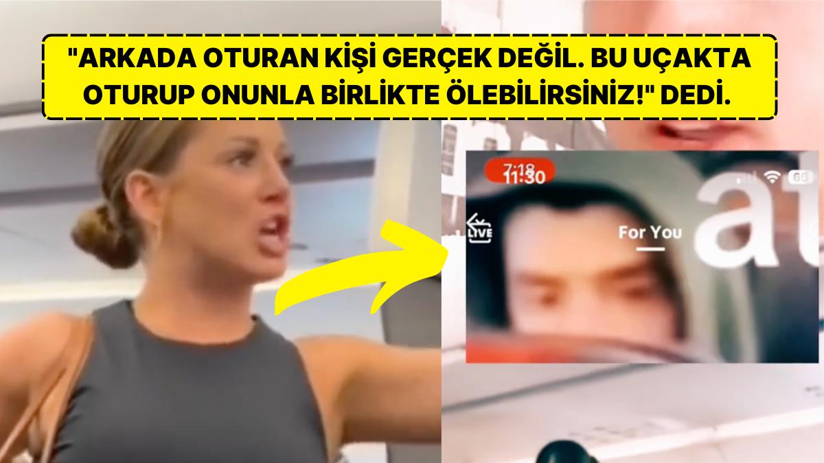 Uçakta Gerideki Adamın "Gerçek Olmadığını" Tez Eden Bayan Ortalığı Birbirine Kattıktan Sonra Uçaktan Ayrıldı