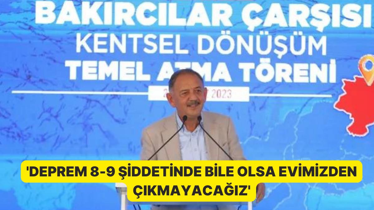 Bakan Mehmet Özhaseki'den Dikkat Çeken 'Deprem' Açıklaması: '8-9 Şiddetinde Bile Olsa Konutumuzdan Çıkmayacağız'