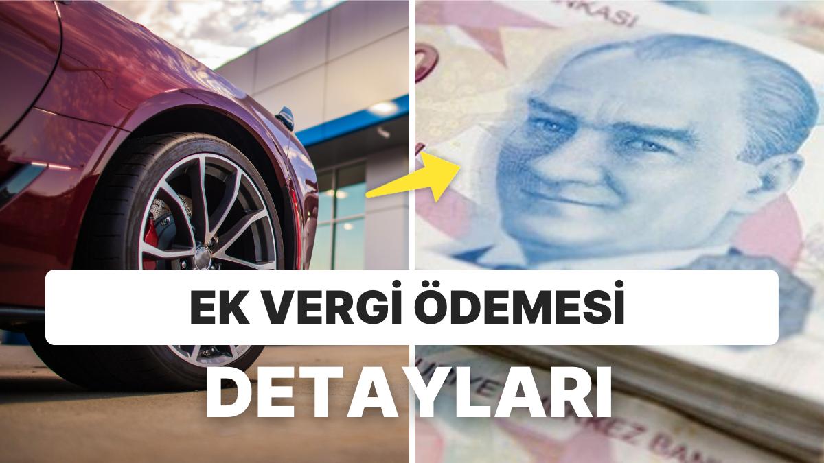 Ek MTV'nin Ayrıntıları Belirli Oldu: Araba Alım Satımında Ek Vergiyi Kim Ödeyecek?