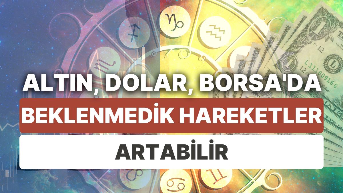 Finansal Piyasalara Yıldız Yorumu: 7 - 13 Ağustos Haftası Altın, Dolar ve Borsa'da Astrolojik Beklentiler