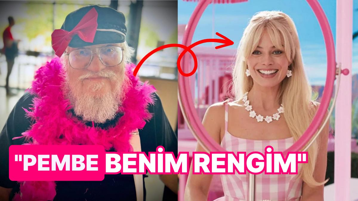 "Game of Thrones" Müellifi George R.R. Martin, "Barbie" Sinemasına Dair Birinci Yorumunu Paylaştı