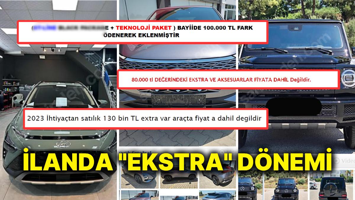 Hepsi Çok Özel! Araba Fiyatlarına İlanda 'Açıklama' Tedbiri: Aksesuarlar ve Ekstralar Fiyata Dahil Değil!