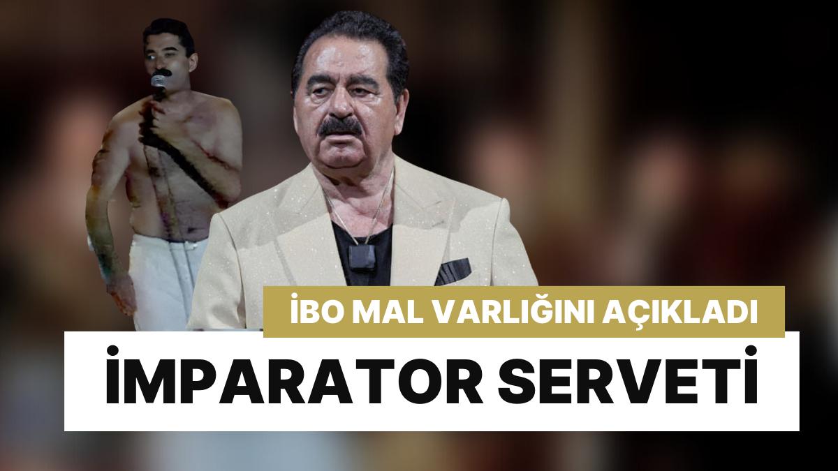 İbrahim Tatlıses'ten 'Servet' Gösteri: Mal Varlığını Açıkladı