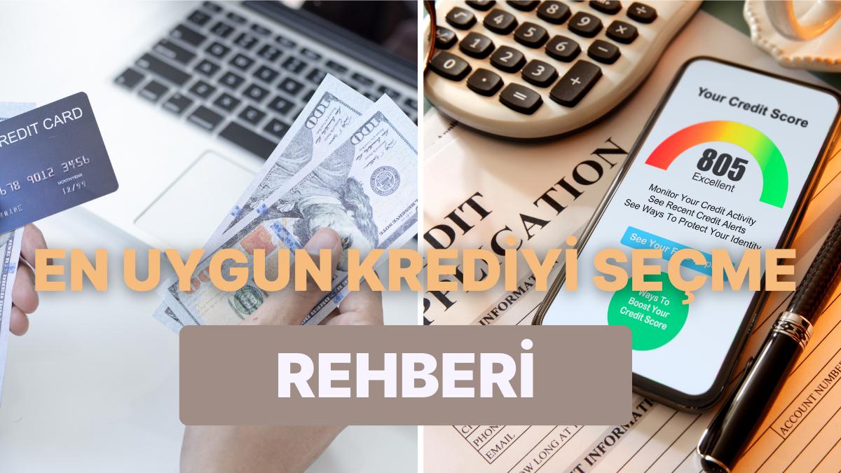 Kendine En Uygun Krediyi Seçme Rehberi Bu İçerikle Ayağınıza Geldi