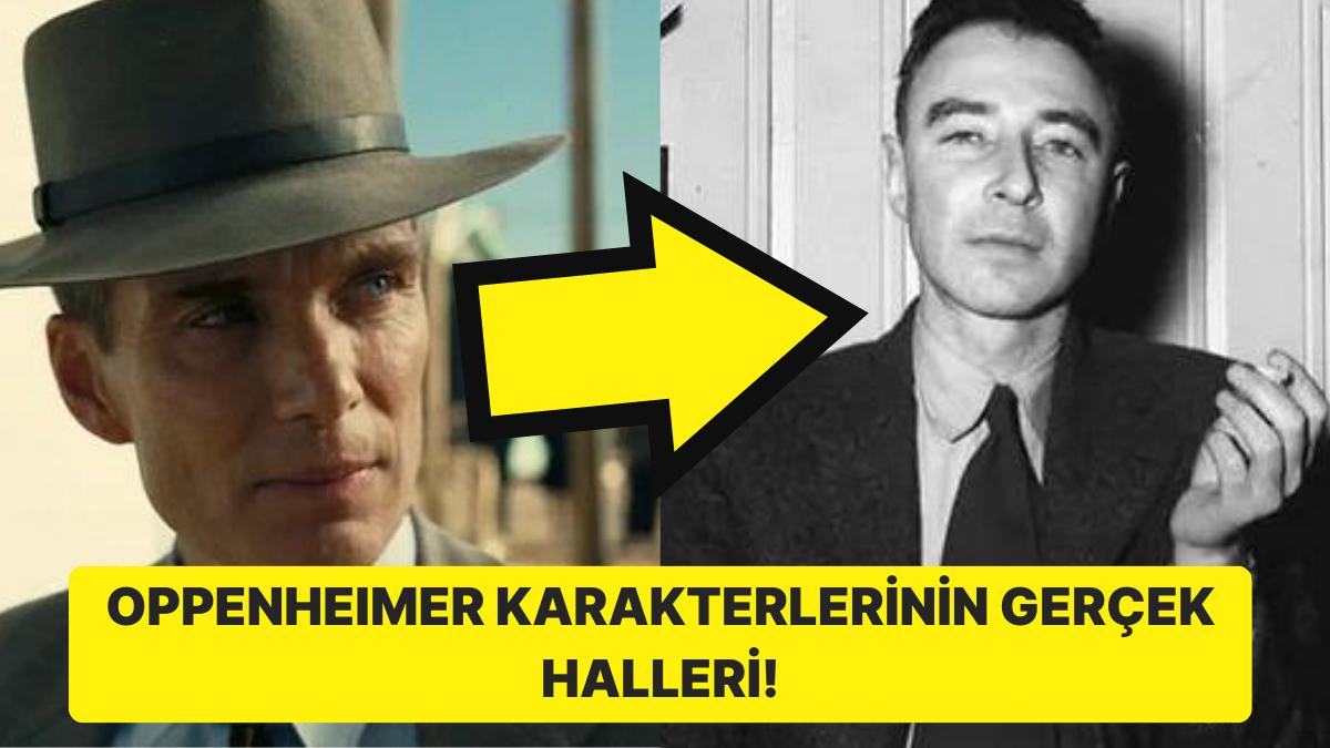 Oppenheimer Sinemasında İzlediğimiz Karakterler Tarihteki Gerçek Bireylere Ne Kadar Benziyor?